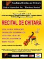 Guitar 2007 Centrul National de Arta `TINERIMEA ROMANA` si Fundatia Romana de Chitara va invita la RECITAL DE CHITARA 