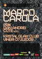 Kristal Glam Club 7 noiembrie 2008 MARCO CAROLA, warm-up Prik si Dan  Andrei, eveniment Sunrise