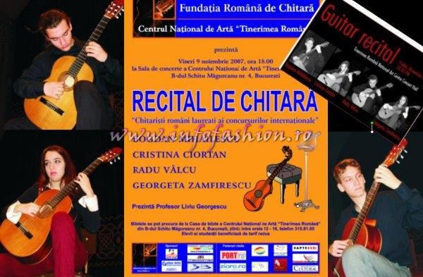 Guitar 2007 Centrul National de Arta `TINERIMEA ROMANA` si Fundatia Romana de Chitara va invita la RECITAL DE CHITARA