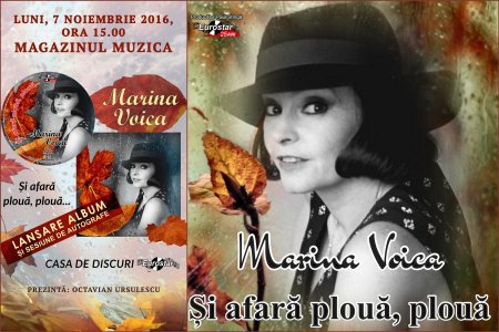 Muzica Lansare CD Album de autor MARINA VOICA la Magazinul MUZICA `Si afara ploua, ploua` 